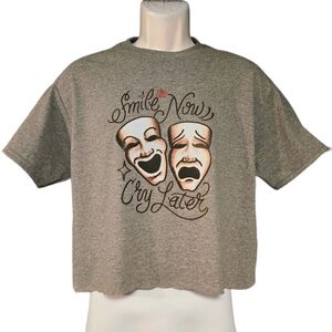Smile now cry later crop top